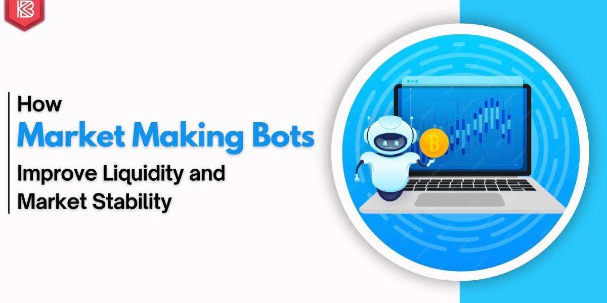 How Market Making Bots Improve Liquidity and Market Stability