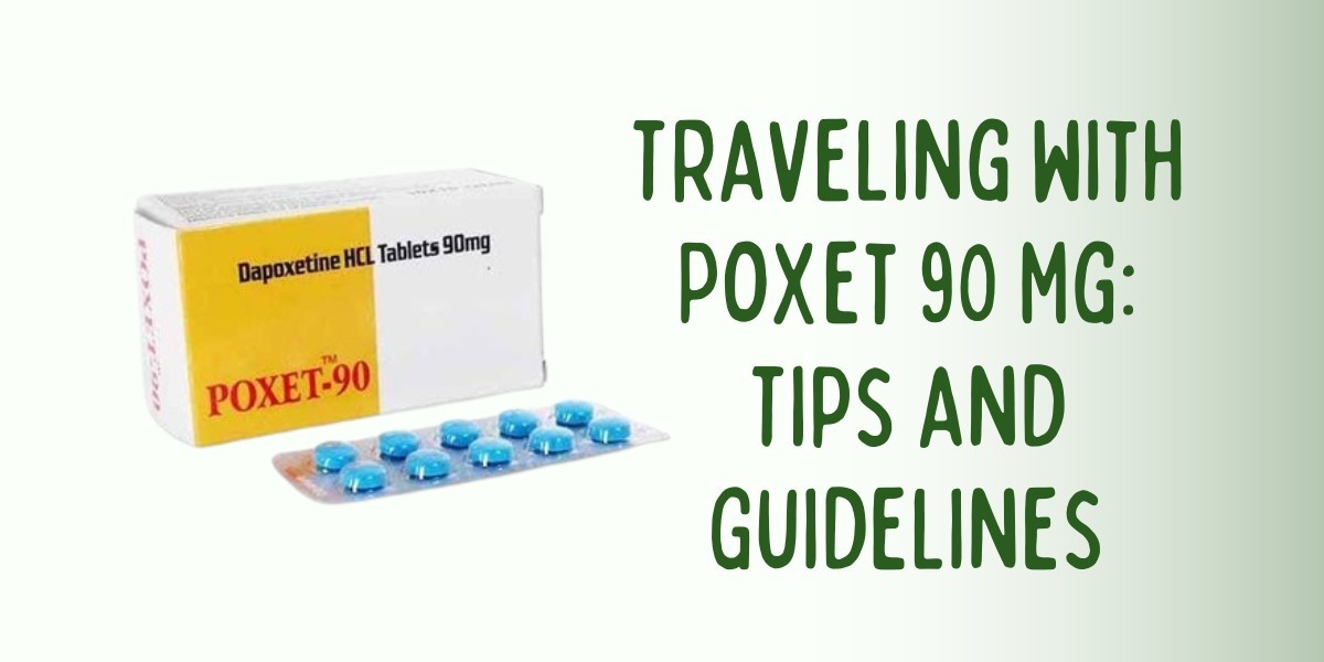 Traveling with Poxet 90 Mg: Tips and Guidelines