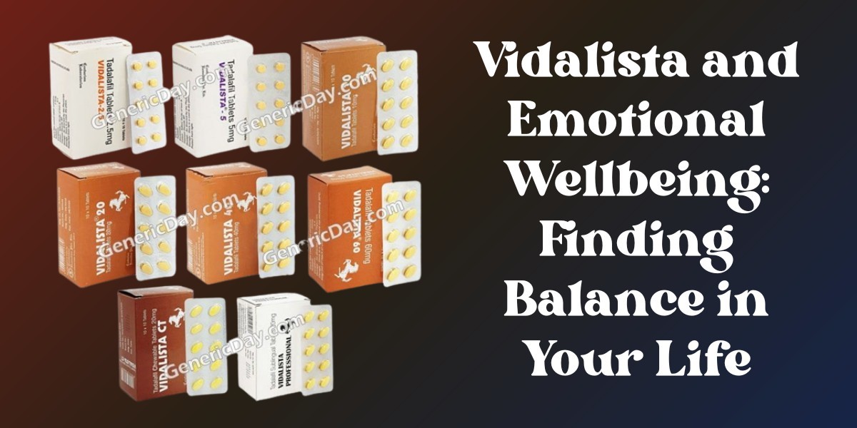 Vidalista and Emotional Wellbeing: Finding Balance in Your Life