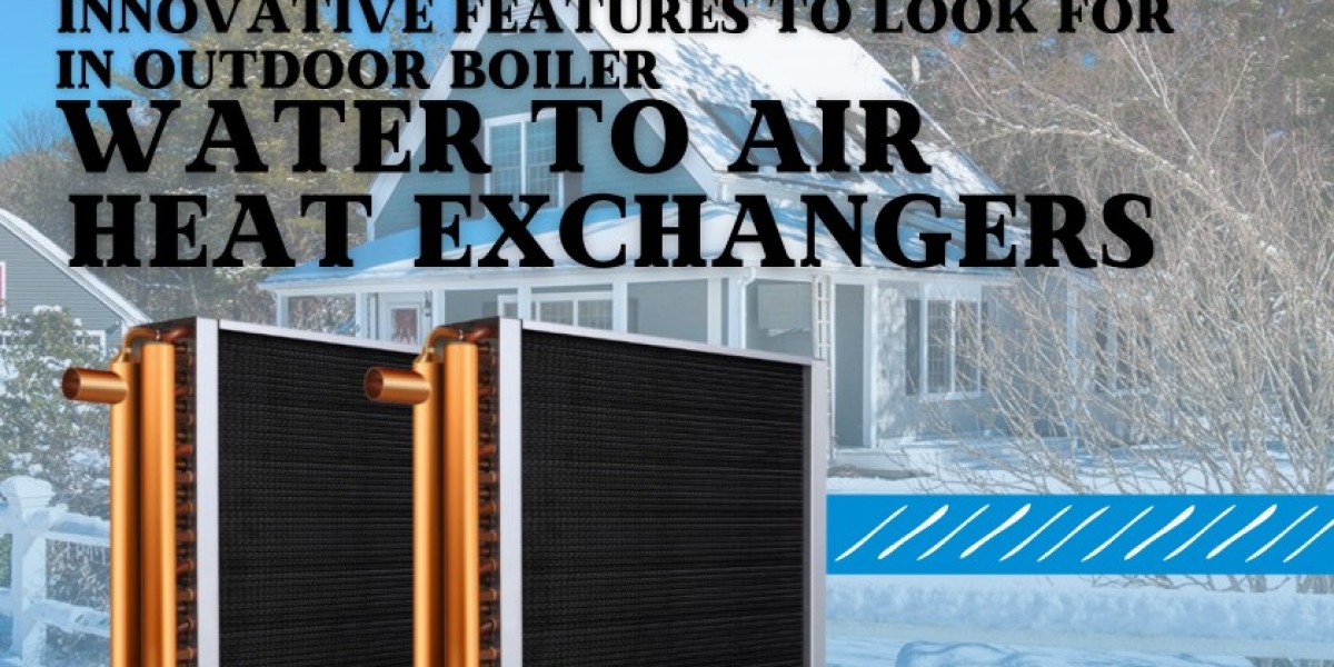 Innovative Features to Look for in Outdoor Boiler Water to Air Heat Exchangers