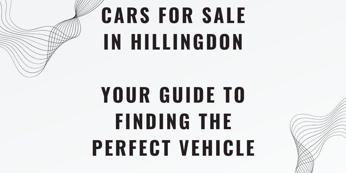 Check out the cars for sale in Hillingdon