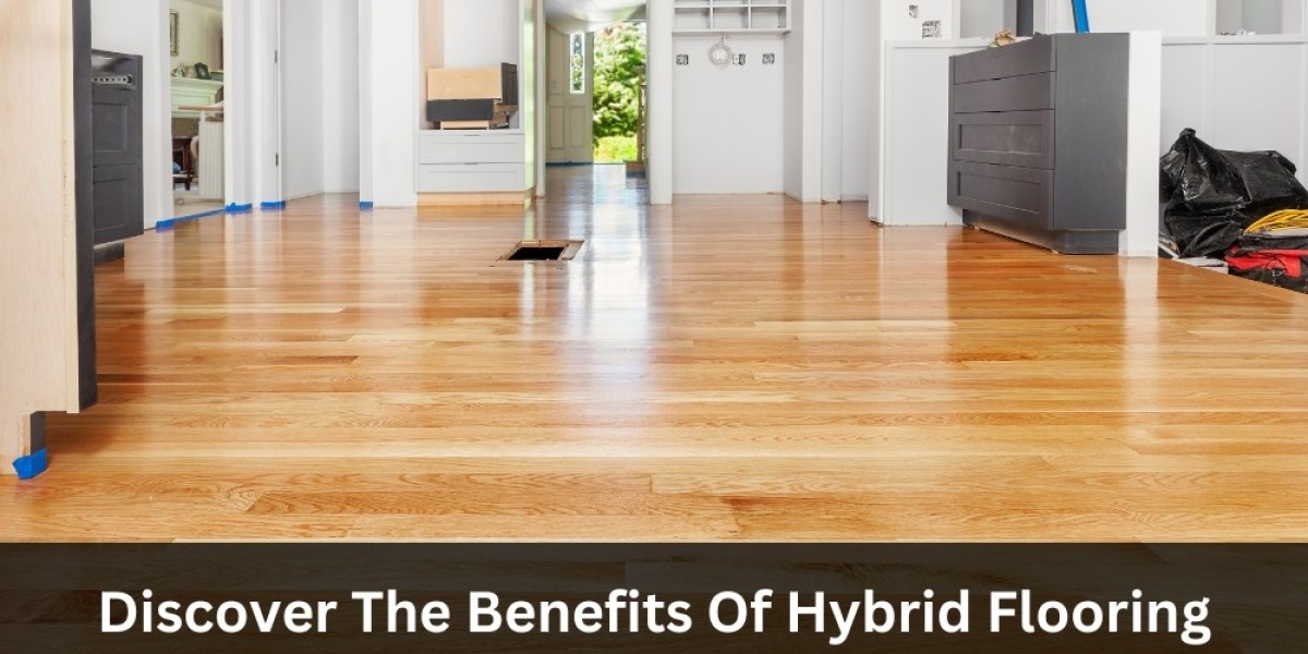 Discover The Benefits Of Hybrid Flooring