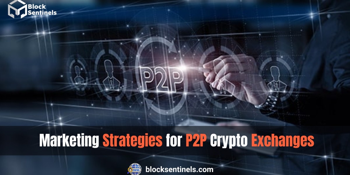 Marketing Strategies for P2P Crypto Exchanges: Attracting and Retaining Users