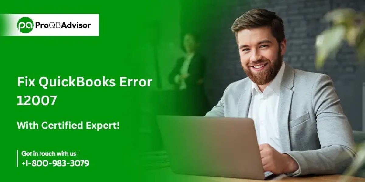 How to Fix QuickBooks Error QuickBooks Error 12007?