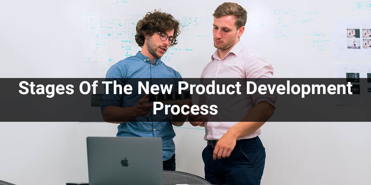 Stages Of The New Product Development Process