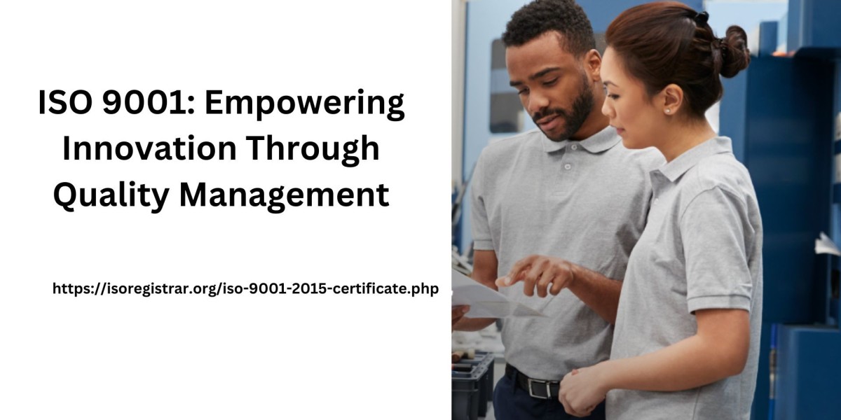 ISO 9001: Empowering Innovation Through Quality Management