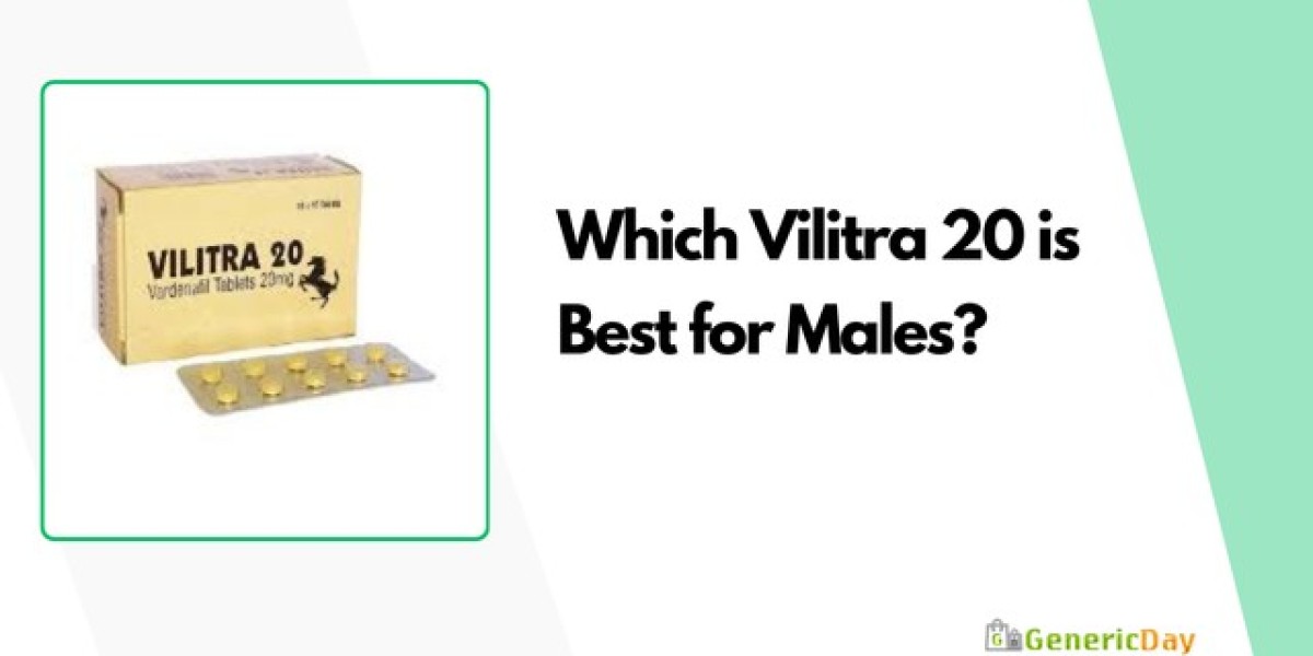 Which Vilitra 20 is Best for Males?