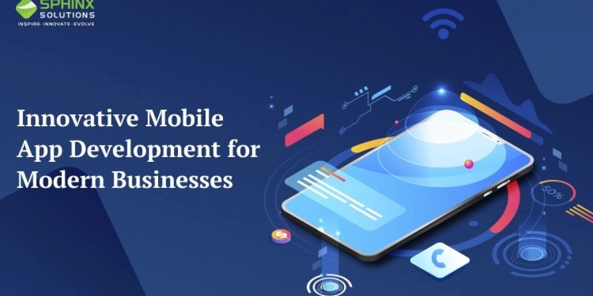 Innovative Mobile App Development for Modern Businesses