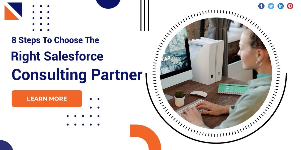 8 Steps To Choose The Right Salesforce Consulting Partner