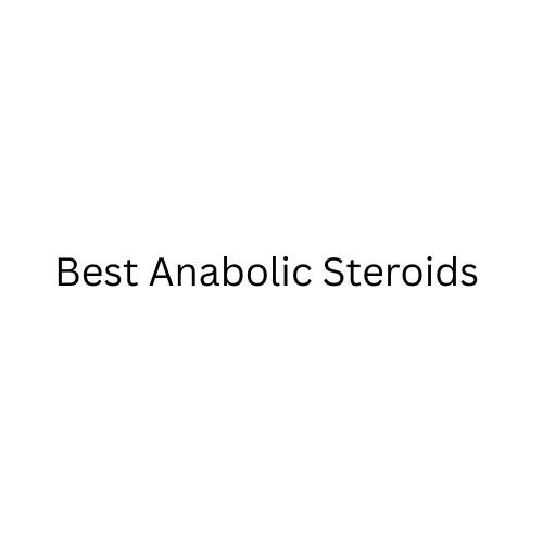 Best Anabolic Steroids