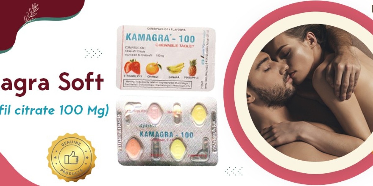 Kamagra Soft: Fast-Acting Chewable Solution for Effective ED Relief