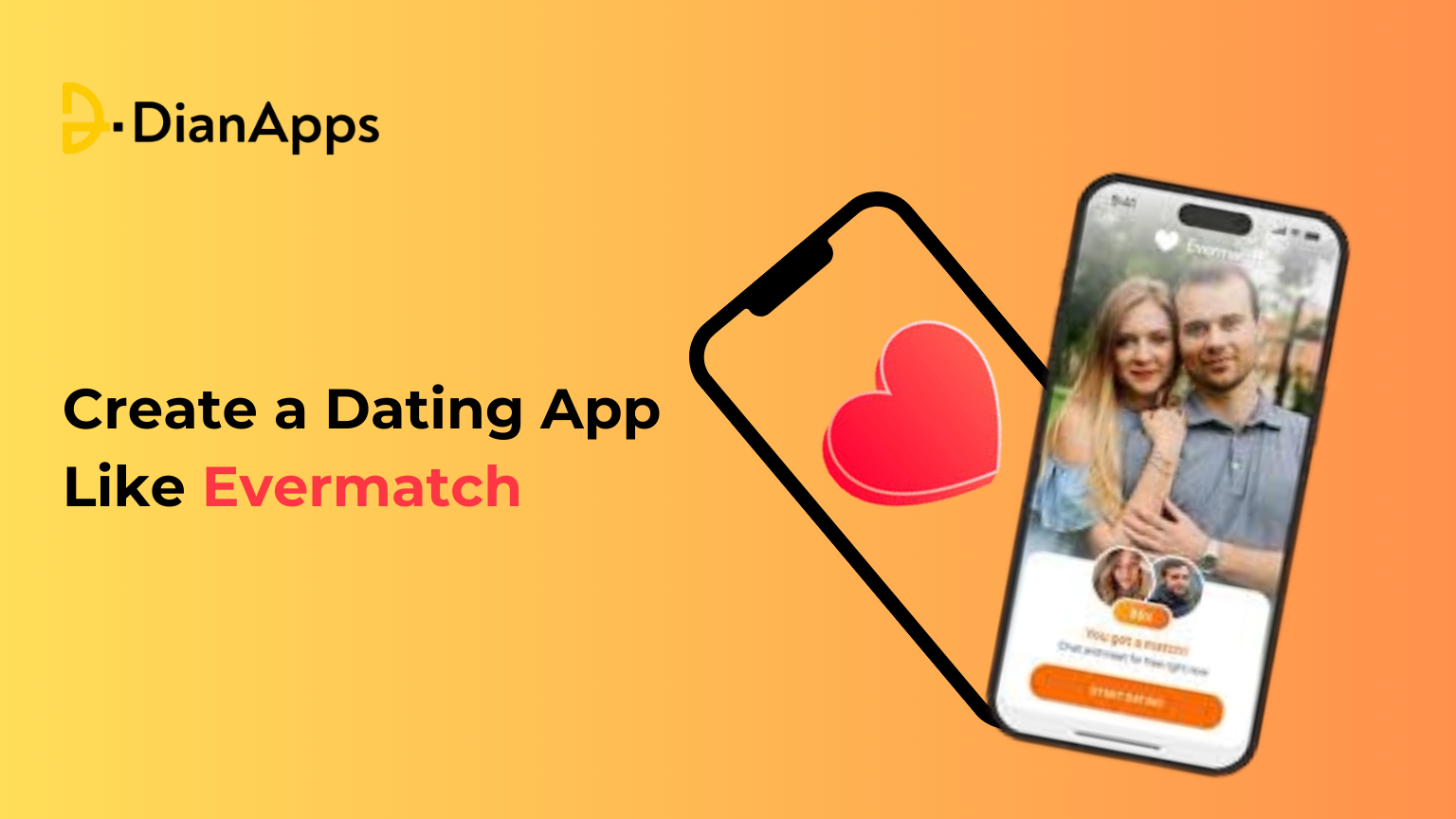 Create a Dating App Like Evermatch