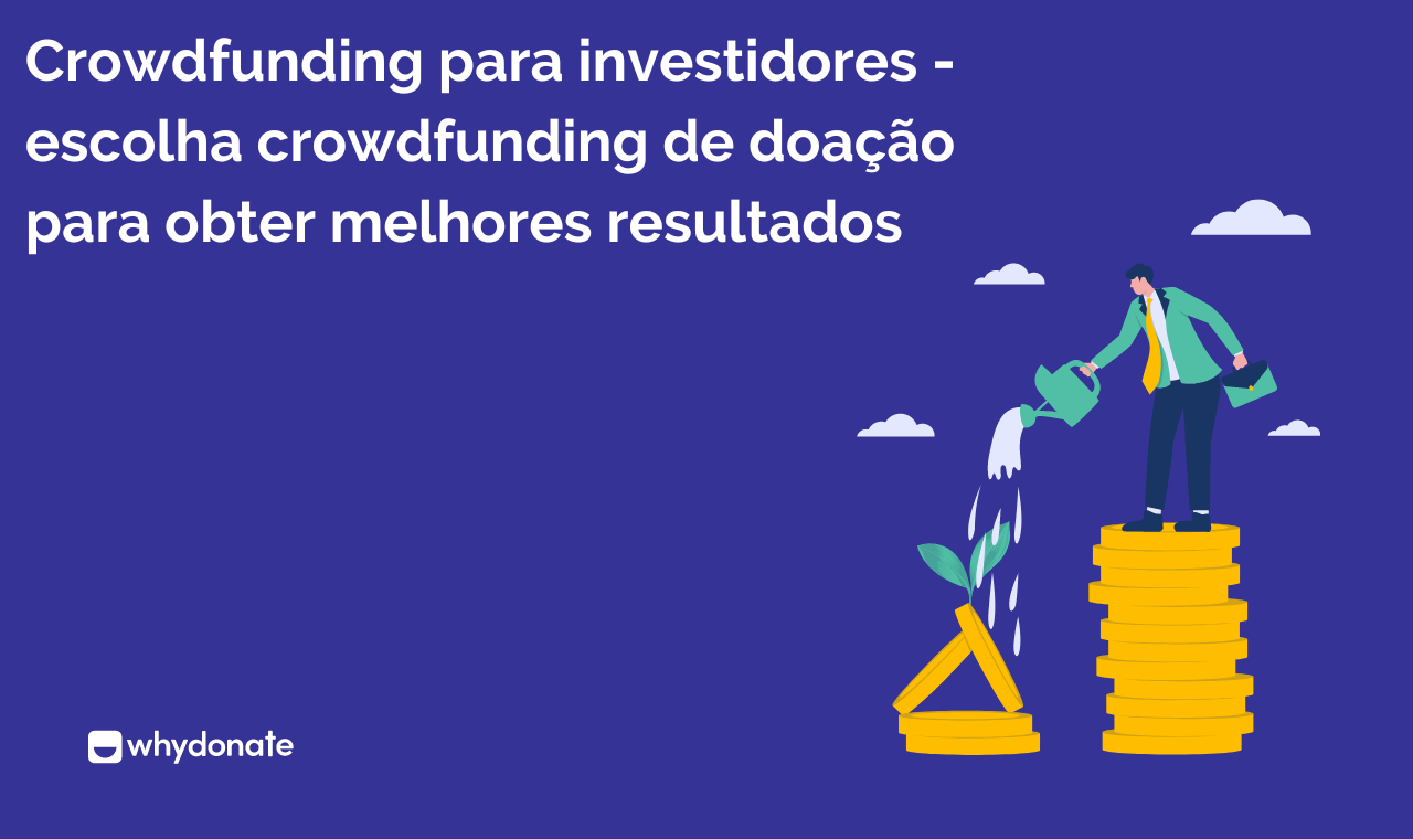 Crowdfunding Para Investidores - Escolha Doação Crowdfunding