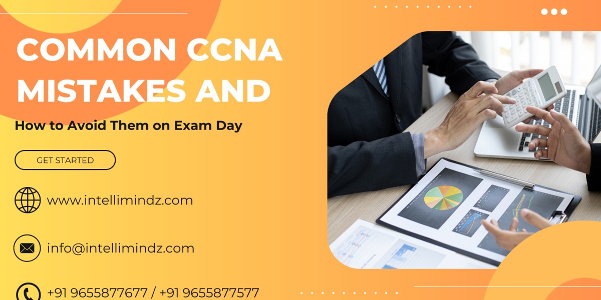 Common CCNA Mistakes and How to Avoid Them on Exam Day