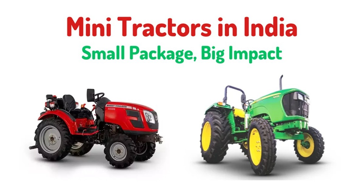 Mini Tractors in India : Small Package, Big Impact