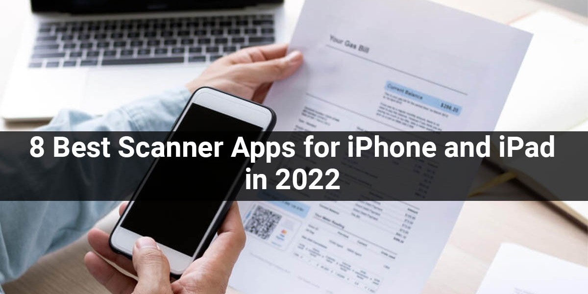 8 Best Scanner Apps for iPhone and iPad in 2022