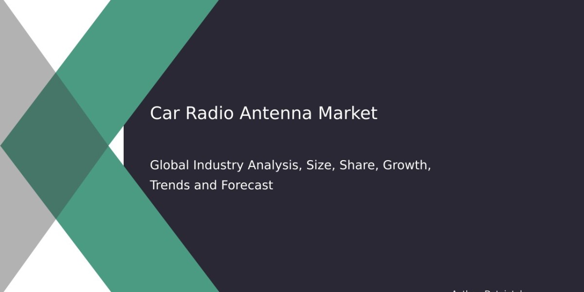 Car Radio Antenna Market Forecast: Growth, Trends, and Competition by 2032