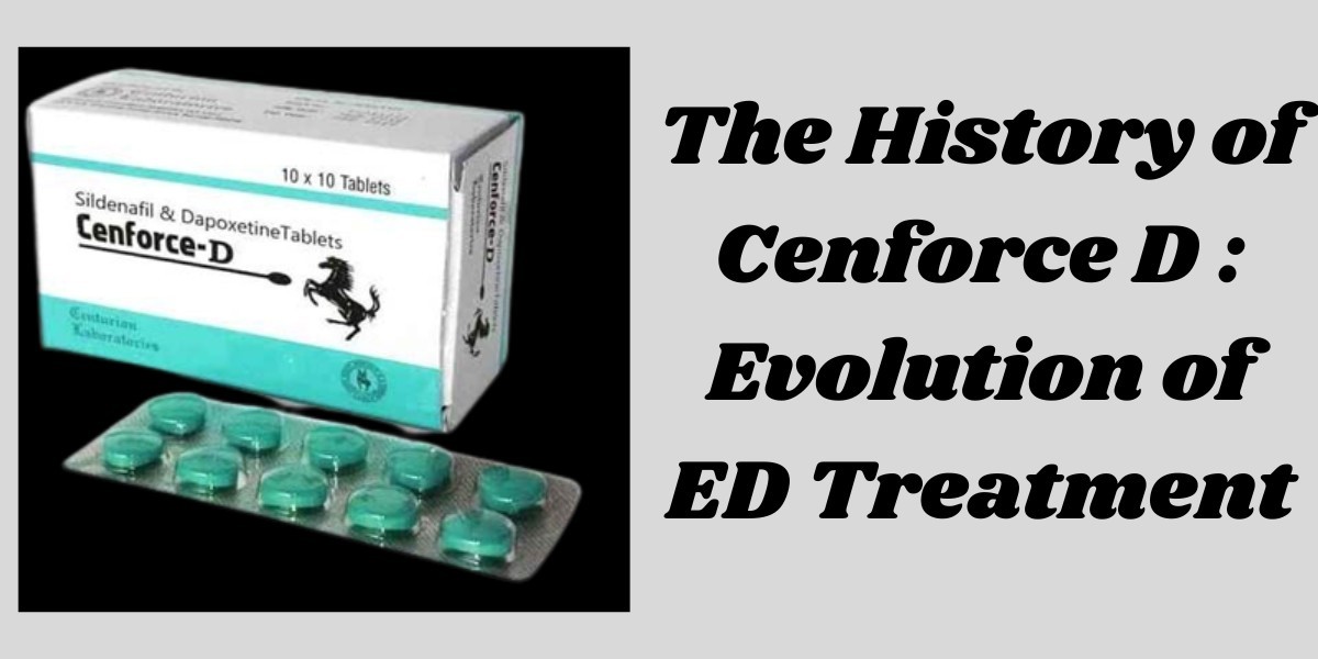 The History of Cenforce D : Evolution of ED Treatment