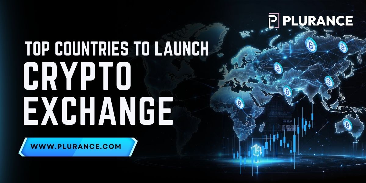 Best Countries To Launch Your Crypto Exchange Business