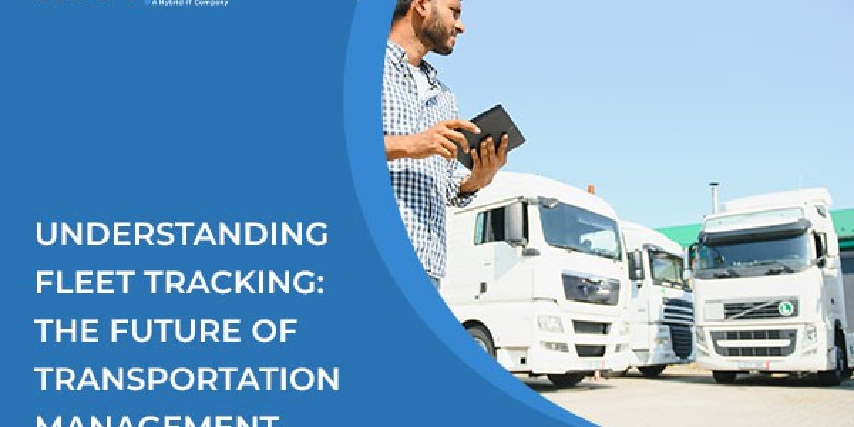 Understanding Fleet Tracking: The Future of Transportation Management