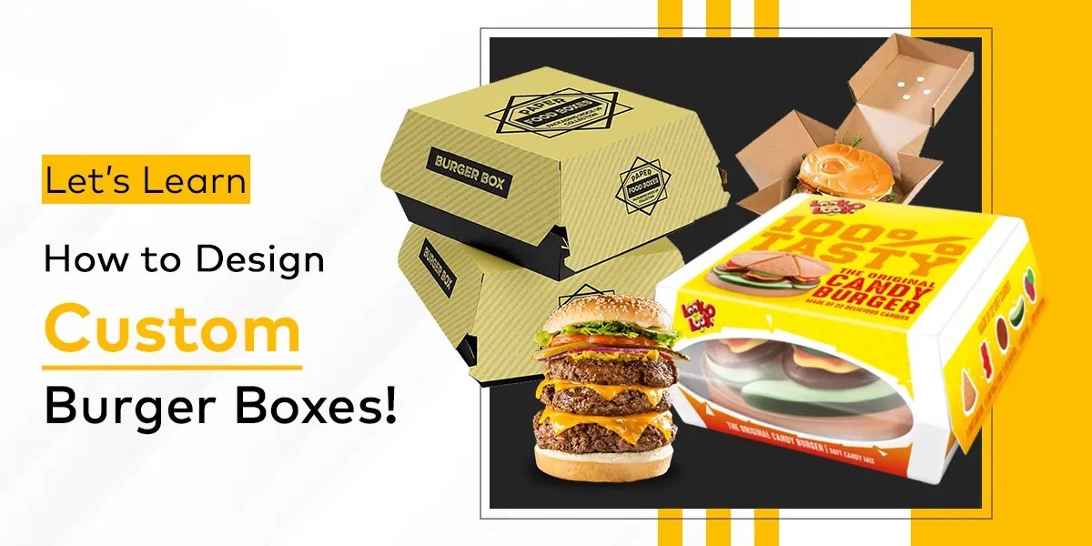 Innovative Custom Burger Boxes for Modern Restaurants