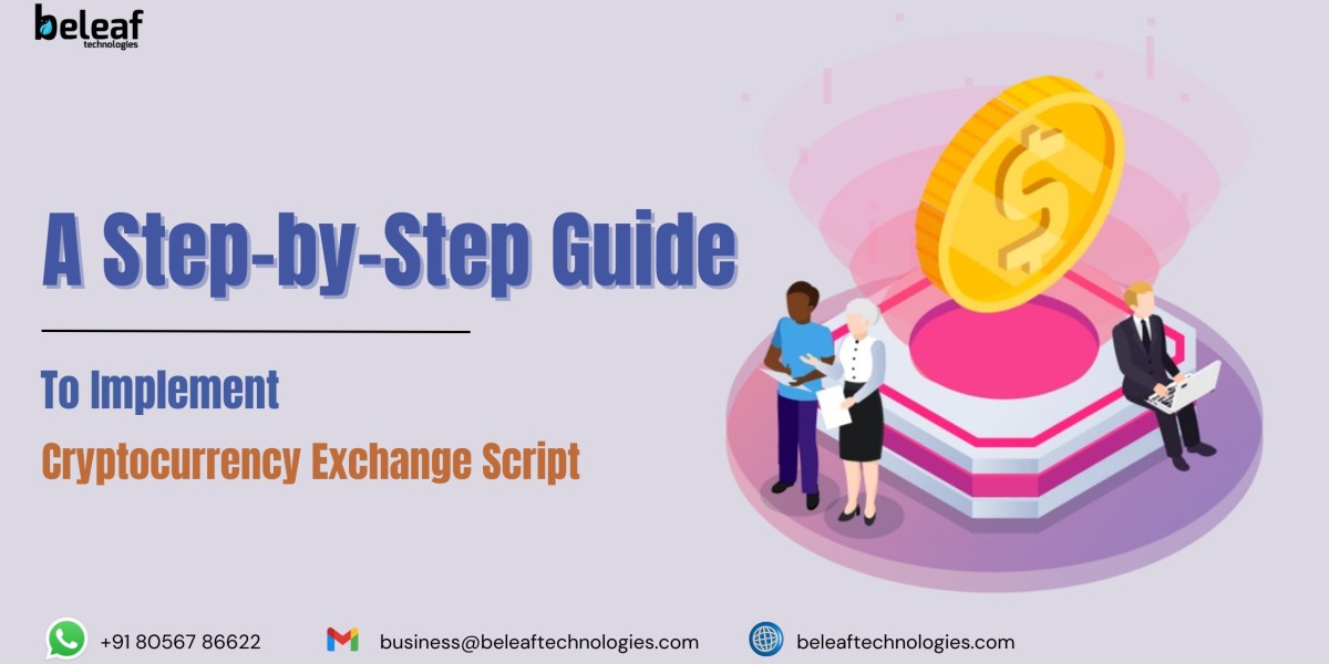 A Step-by-Step Guide to Implementing a Cryptocurrency Exchange Script