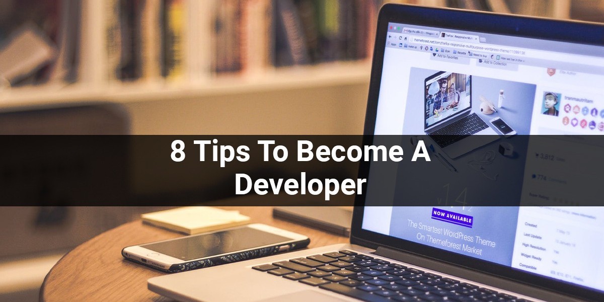 8 Tips To Become A Developer