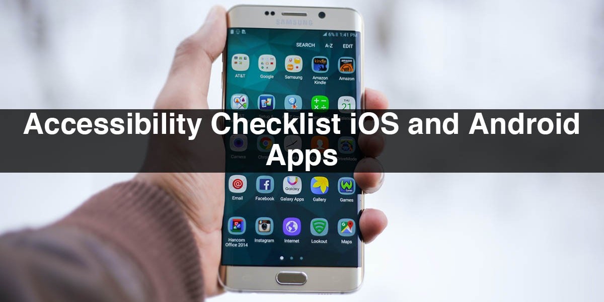 Accessibility Checklist iOS and Android Apps