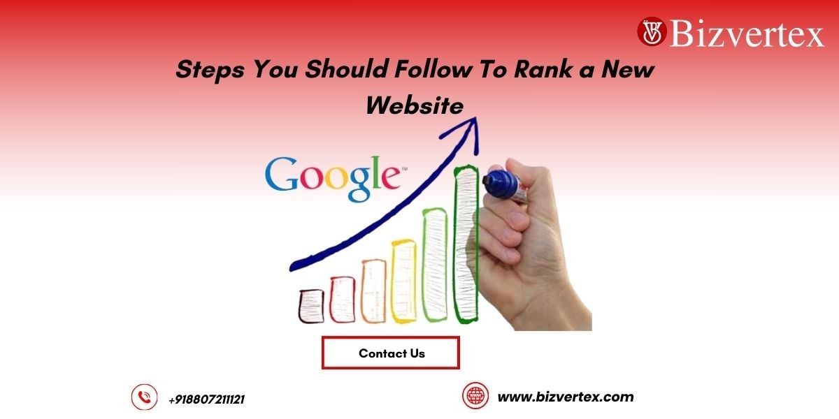 Important Steps You Should Follow To Rank a New Website