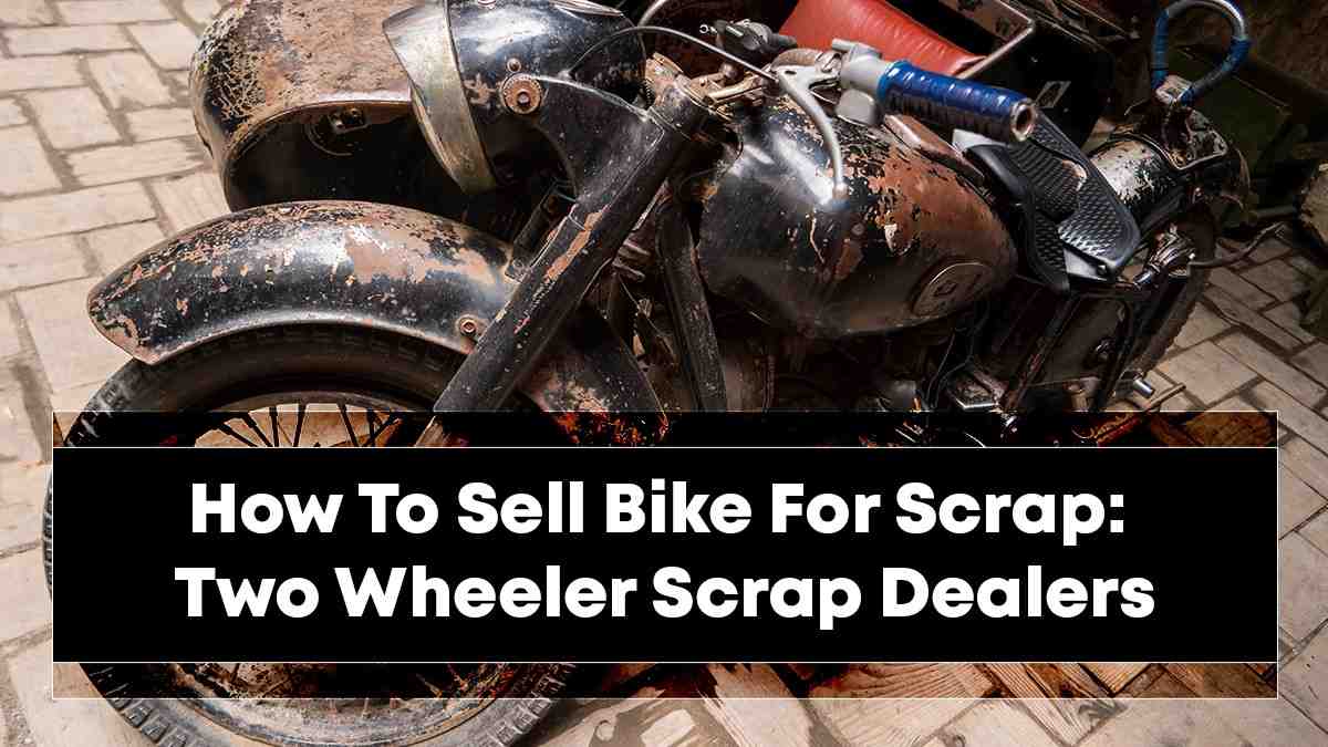 How To Sell Bike For Scrap: Two Wheeler Scrap Dealers - MS Enterprises