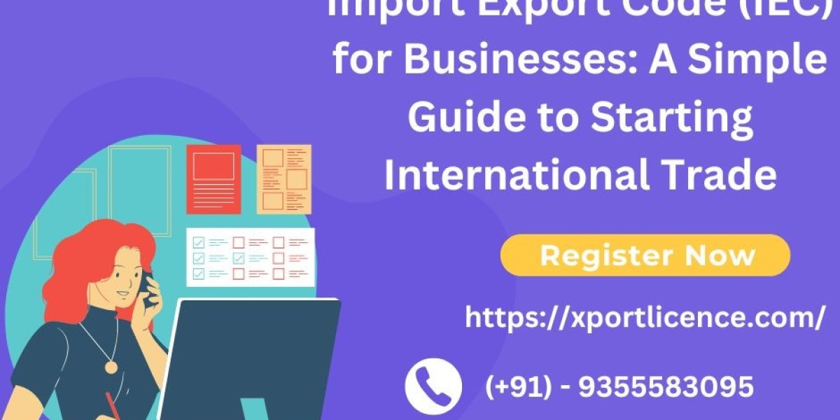 Import Export Code (IEC) for Businesses: A Simple Guide to Starting International Trade