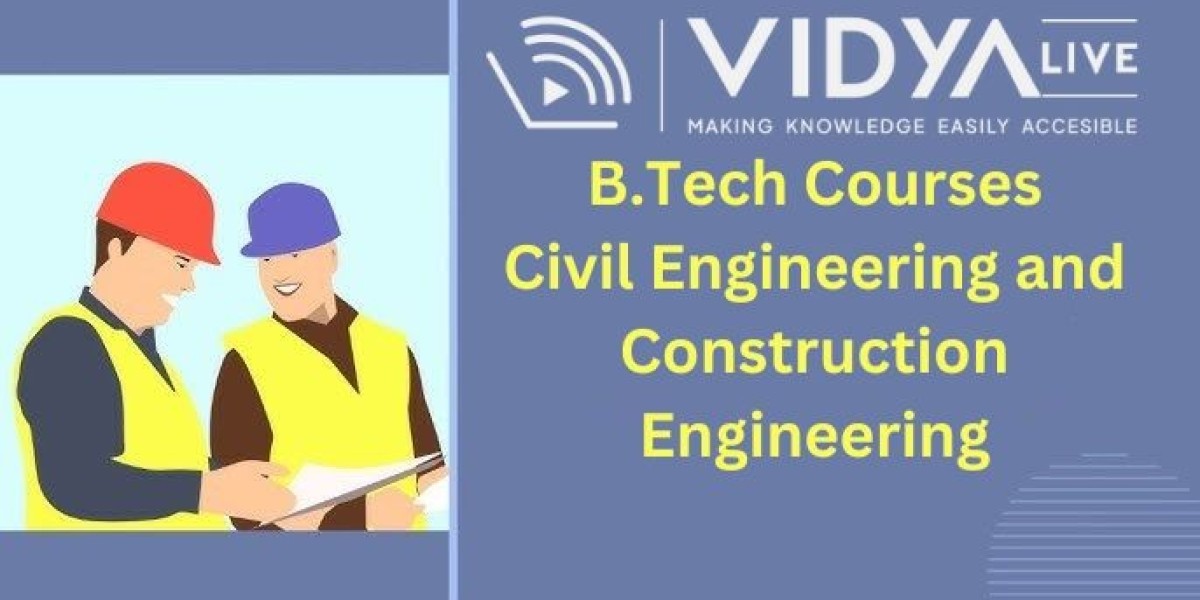 Exploring B.Tech Civil & Construction Engineering: What You Learn and How It Shapes Your Career