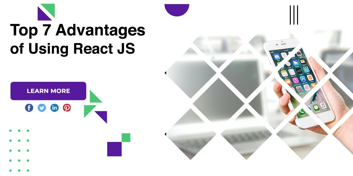 Top 7 Advantages of React JS