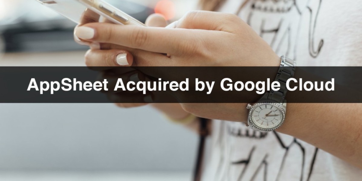 AppSheet Acquired by Google Cloud