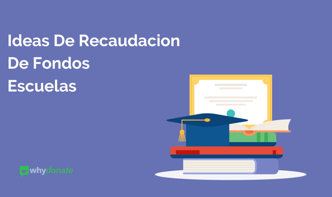 Ideas De Recaudación De Fondos Para Las Escuelas - WhyDonate