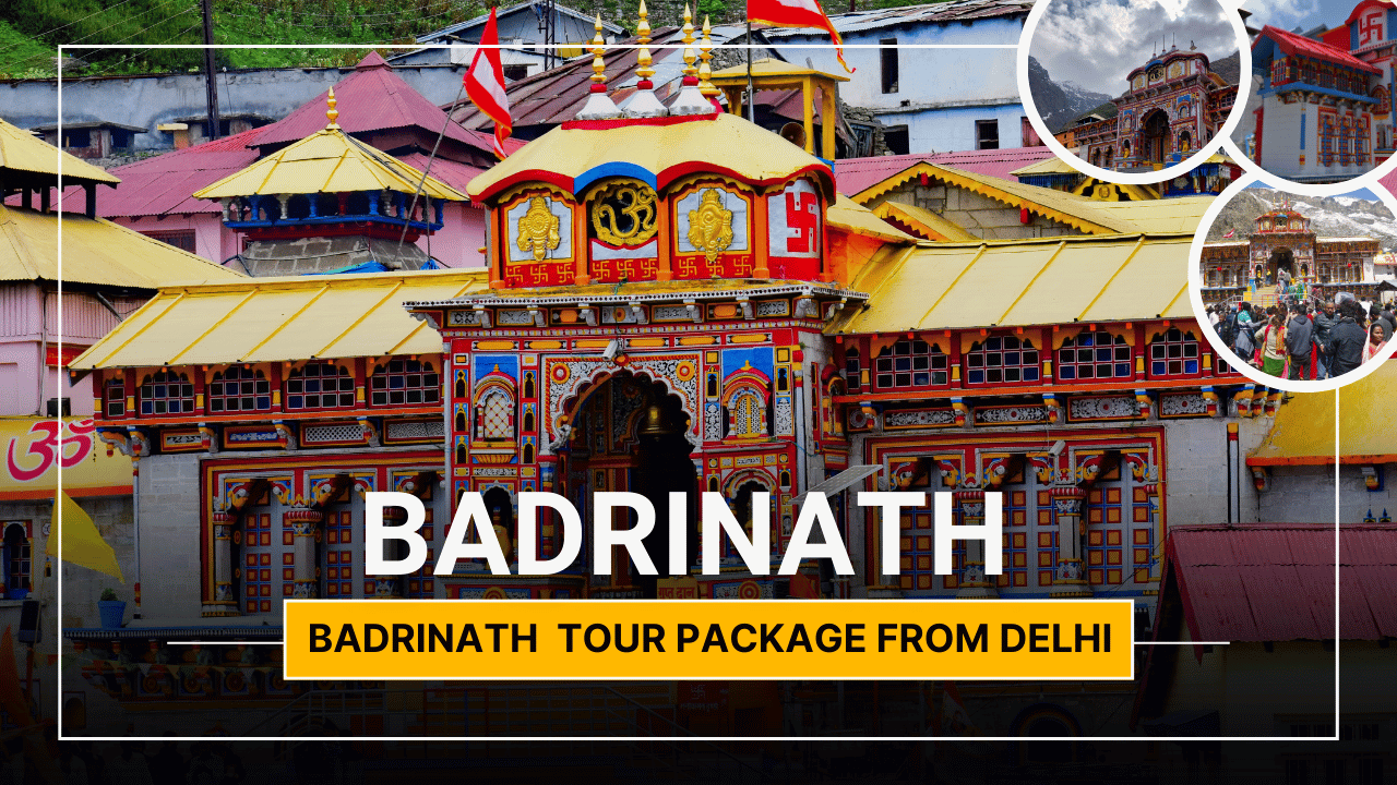 Badrinath Package from Delhi | Cheap Tour Package