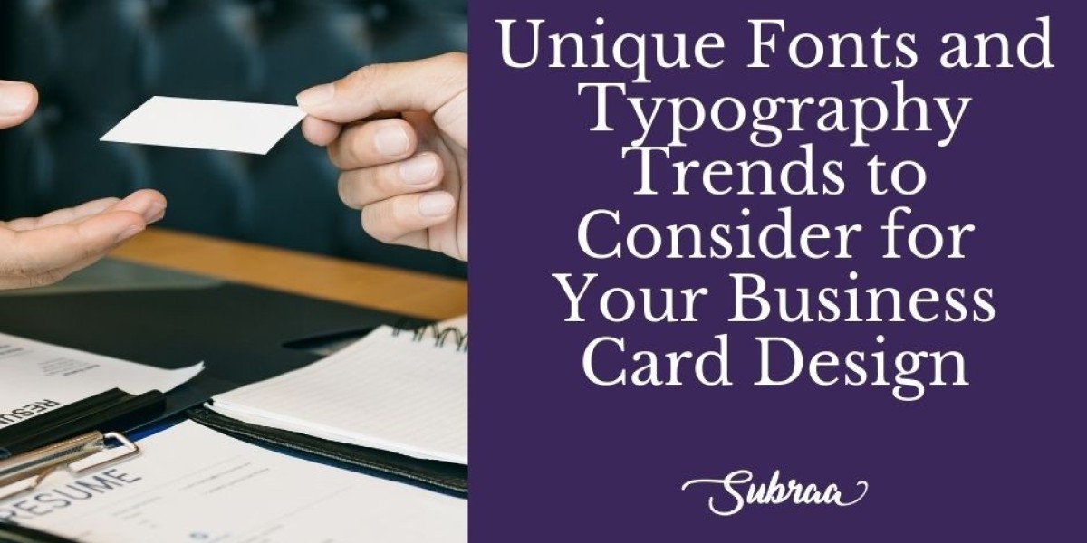 Stand Out: Typography Tips for Modern Business Card Designs:-Subraa