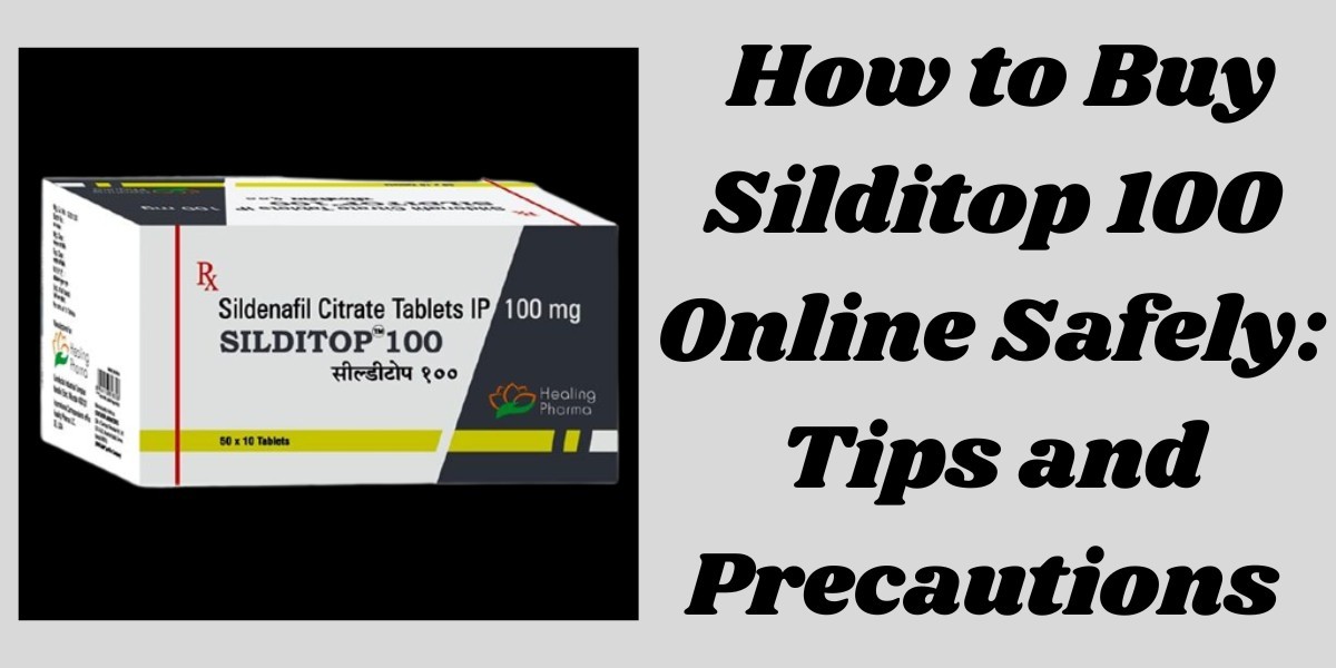 How to Buy Silditop 100 Online Safely: Tips and Precautions