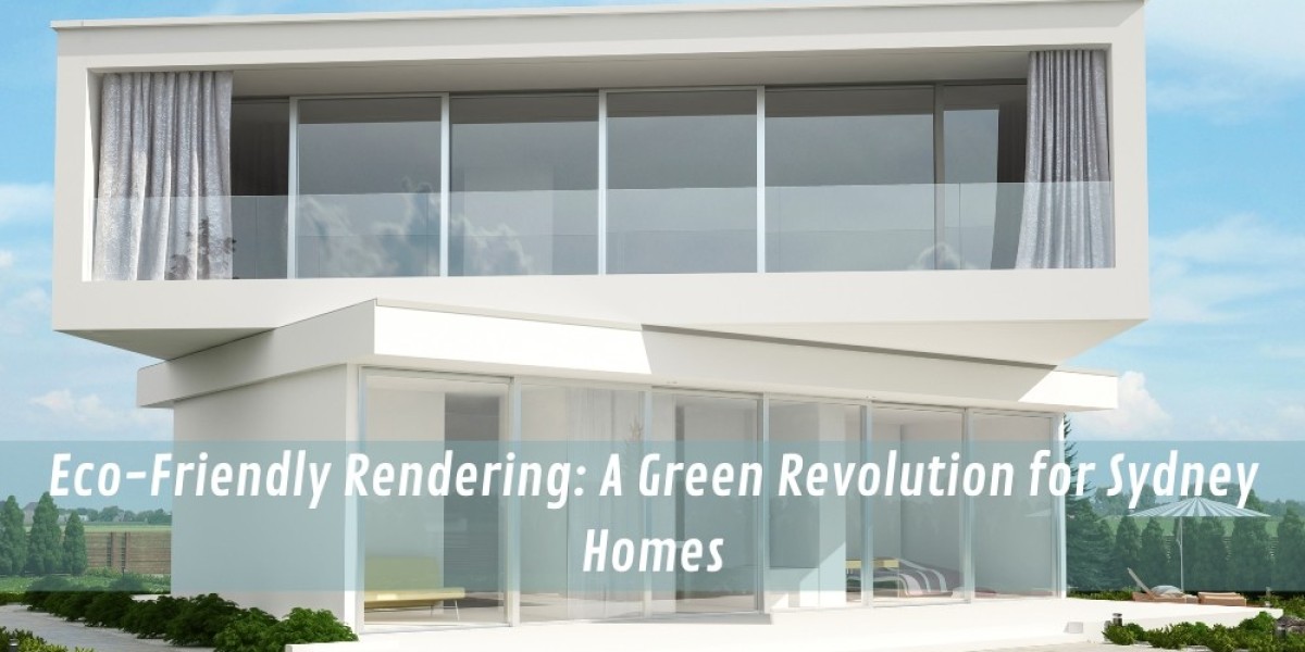 Eco-Friendly Rendering: A Green Revolution for Sydney Homes