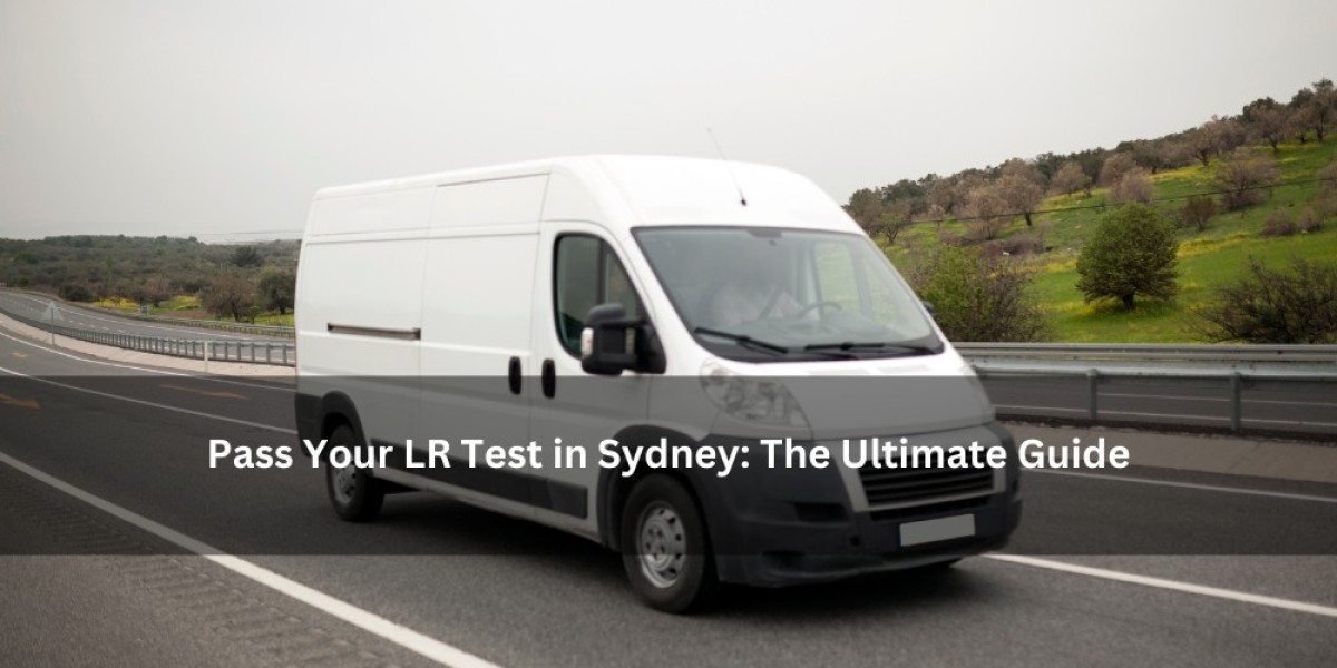 Pass Your LR Test in Sydney: The Ultimate Guide