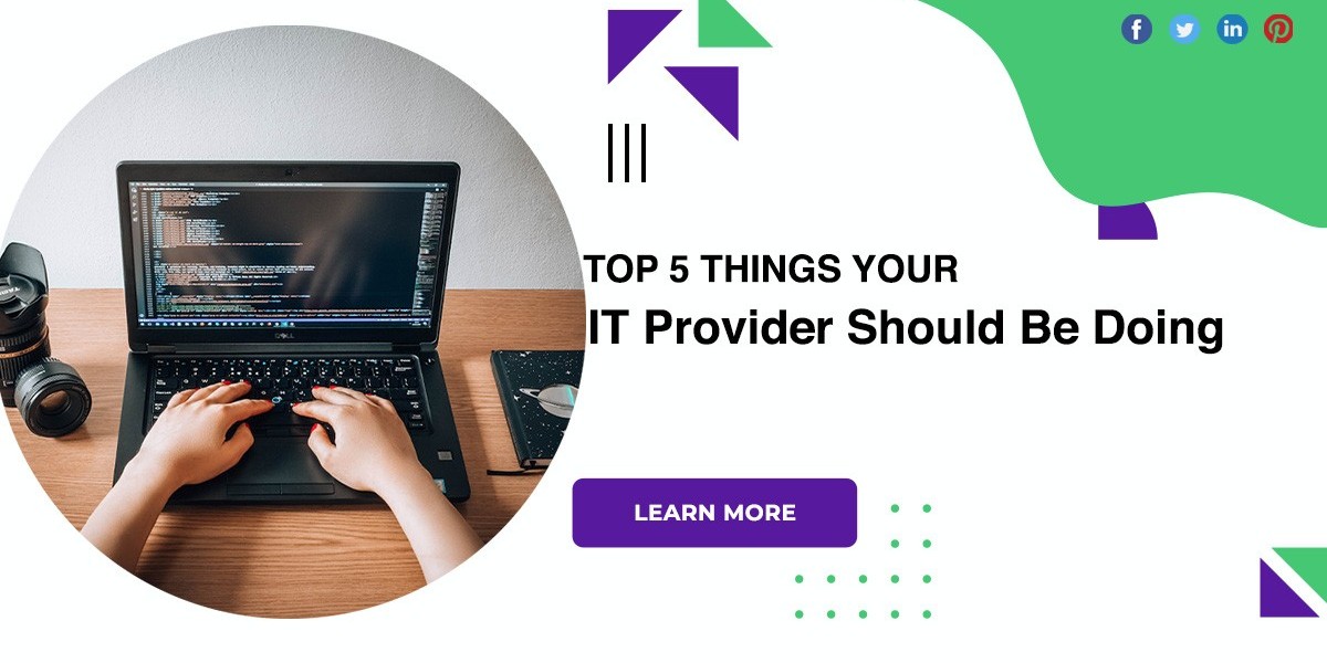 Top 5 Things Your IT Provider Should Be Doing