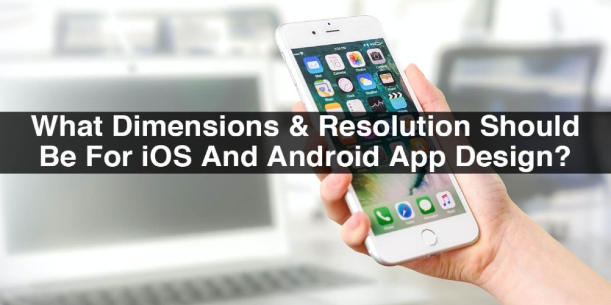 What Dimensions & Resolution Should Be For iOS And Android App Design?