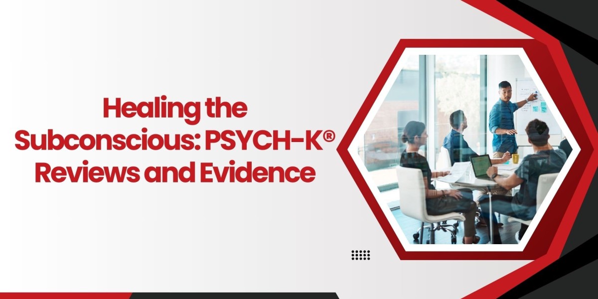 Healing the Subconscious: PSYCH-K® Reviews and Evidence