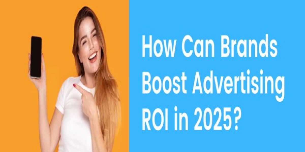 How Can Brands Boost Advertising ROI in 2025