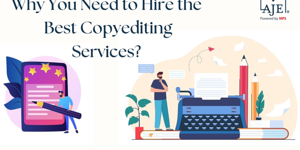 Why You Need to Hire the Best Copyediting Services?