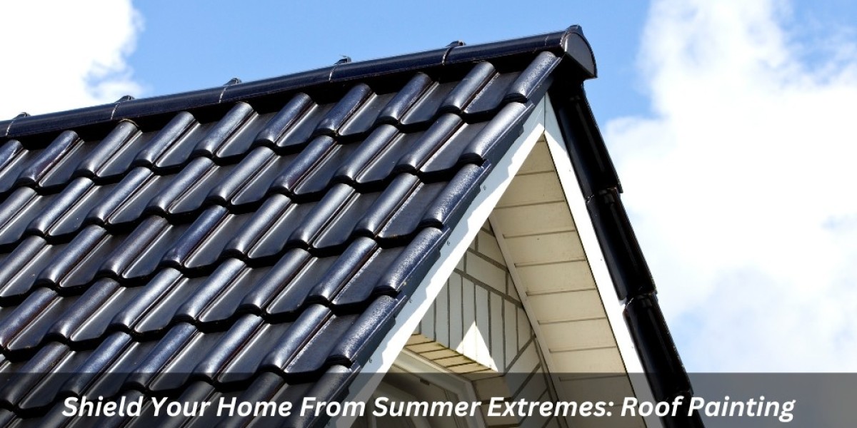 Shield Your Home From Summer Extremes: Roof Painting