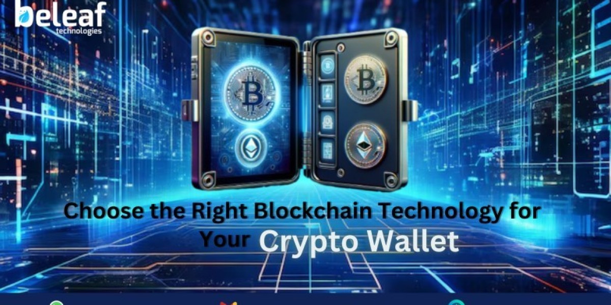 How to Choose the Right Blockchain Technology for Your Crypto Wallet?