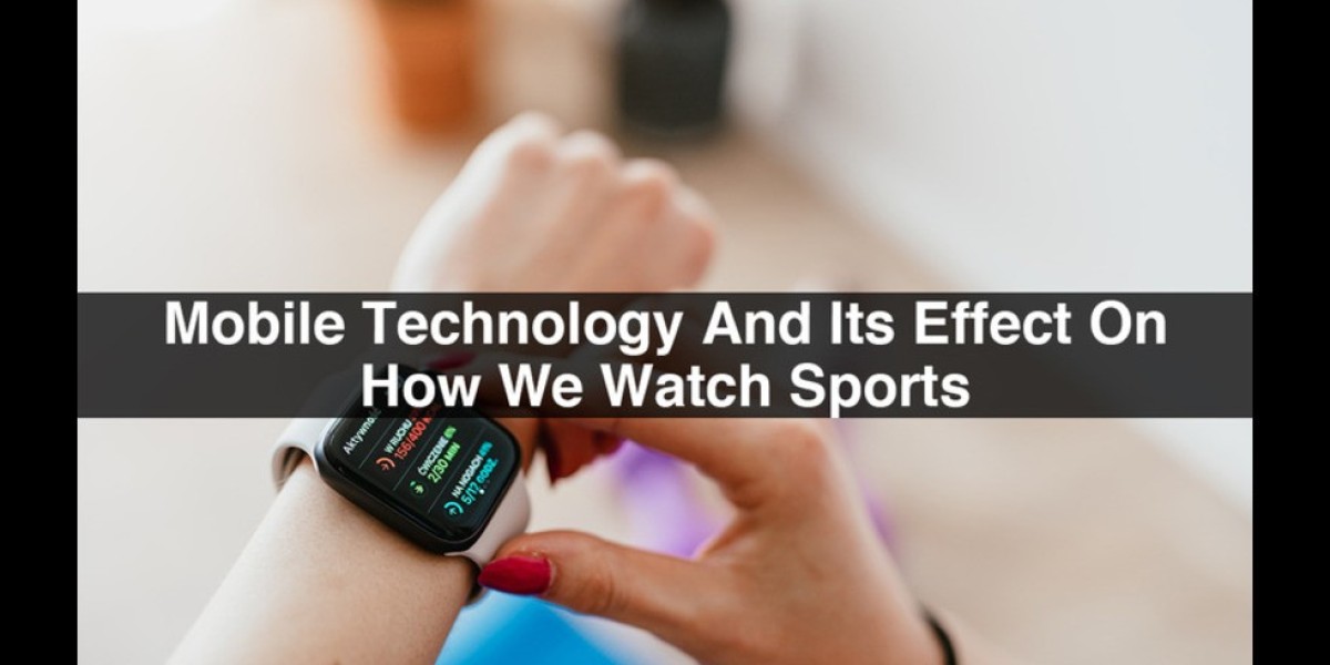 Mobile Technology And Its Effect On How We Watch Sports