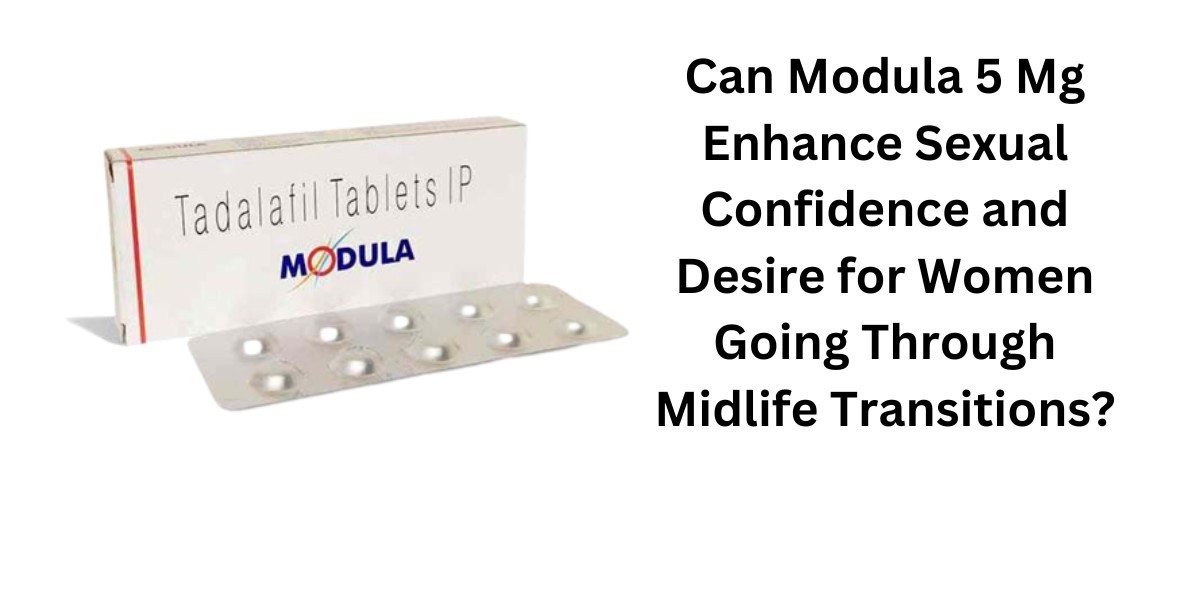 Can Modula 5 Mg Enhance Sexual Confidence and Desire for Women Going Through Midlife Transitions?