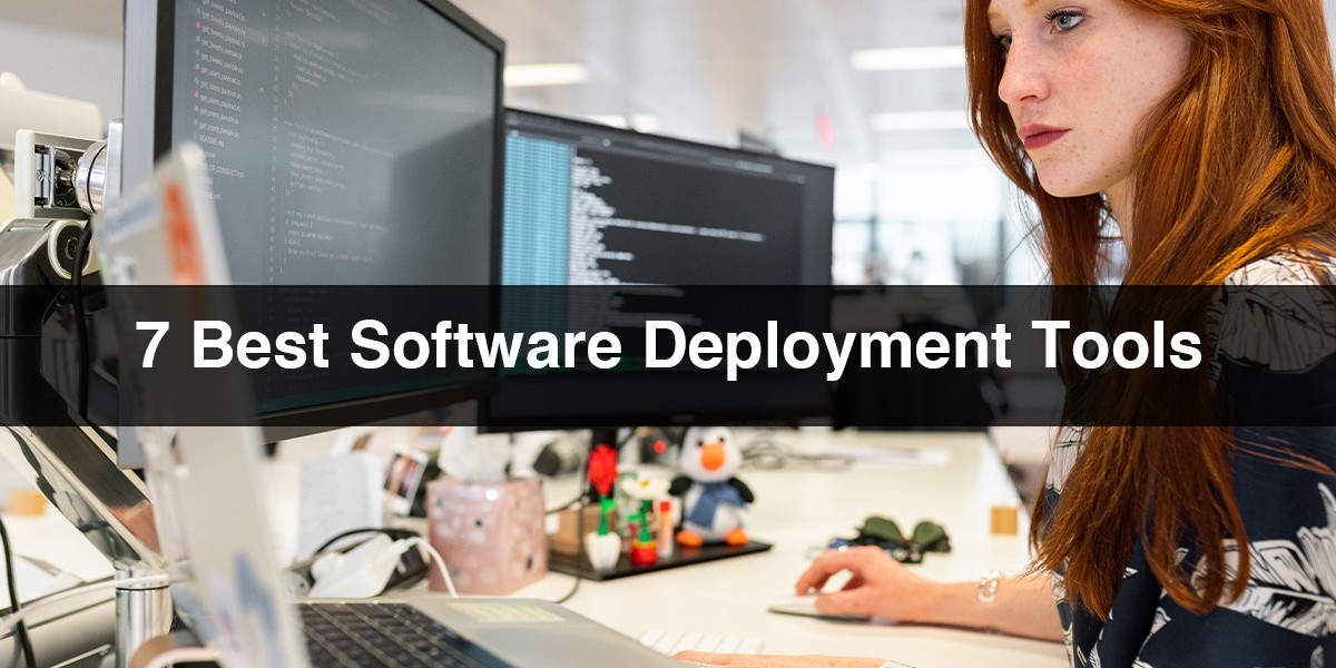 7 Best Software Deployment Tools